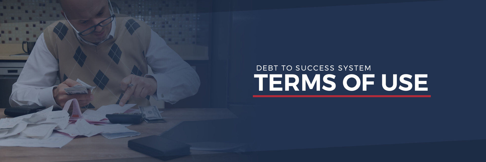 Debt to Success System - DTSS Terms